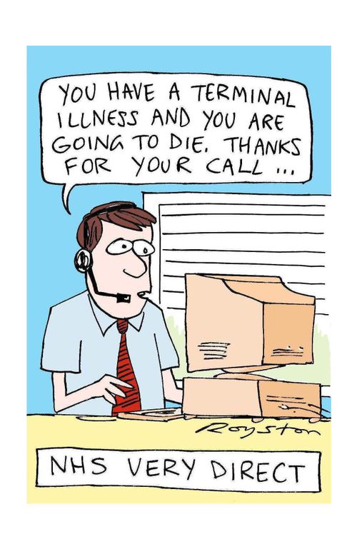NHS very direct - 'You have a terminal illness and you are going to die. Thanks for your call...'