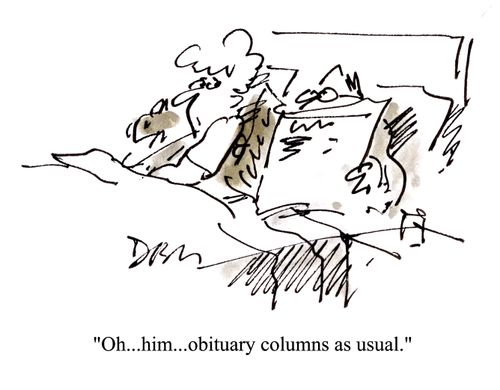 'Oh...him...obituary columns as usual.'