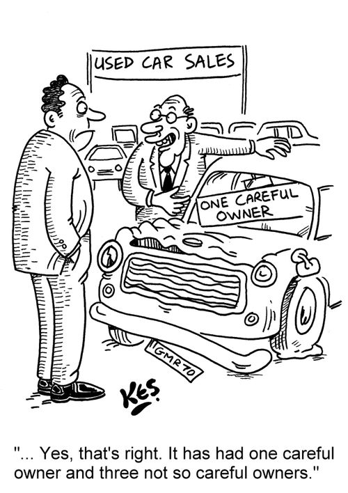 '... Yes, that's right. It has had one careful owner and three not so careful owners.'