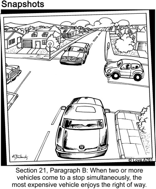Section 21, Paragraph B: When two or more vehicles come to a stop simultaneously, the most expansive vehicle enjoys the right of way.
