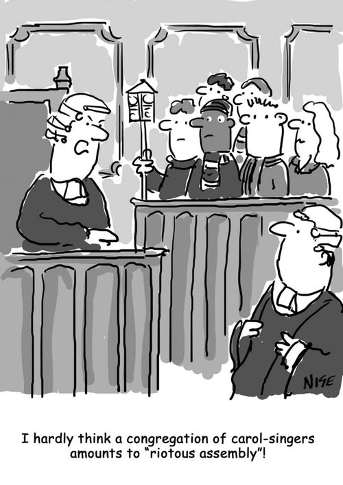 'I hardly think a congregation of carol-singers amounts to riotous assembly'