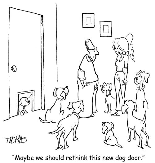 'Maybe we should rethink this new dog door.'
