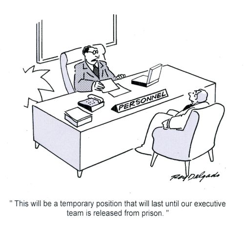 'This will be a temporary position that will last until our executive team is released from prison.'