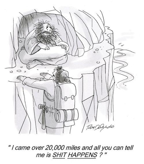 'I came over 20,000 miles and all you can tell me is shit happens?'
