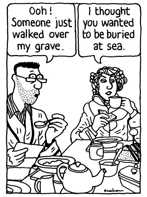 'Ooh! Someone just walked over my grave.' 