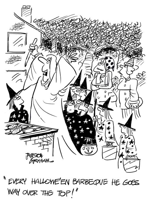 'Every Hallowe'en barbeque he goes way over the top!'