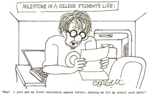 Milestone in a college student's life: 'Hey!  I just got my first collection agency letter, dunning me for my credit card debt!'