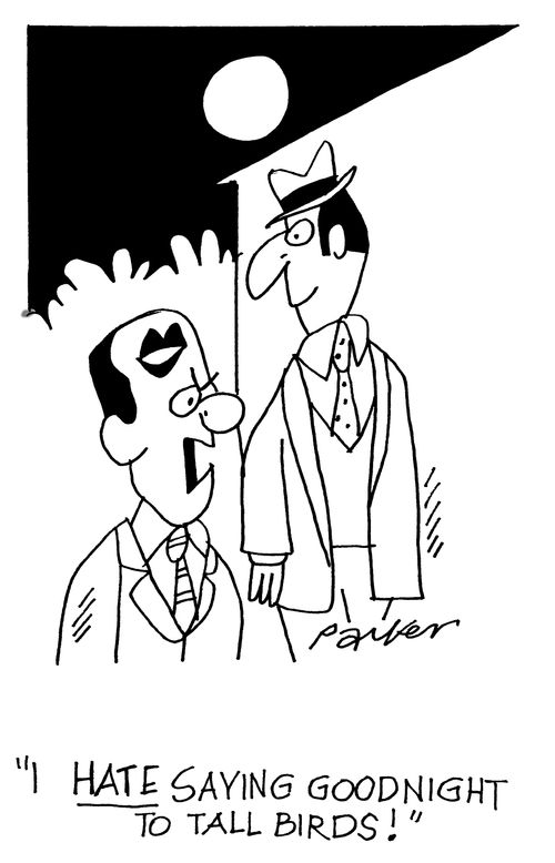'I HATE saying goodnight to tall birds!'