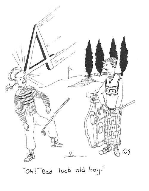 'Oh!' -  'Bad luck old boy.'