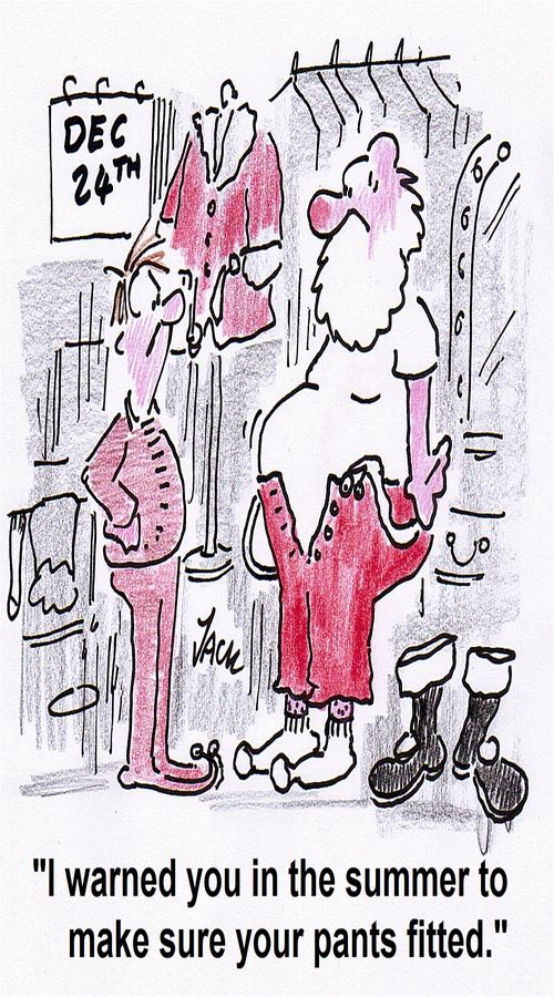 'I warned you in the summer to make sure your pants fitted.'