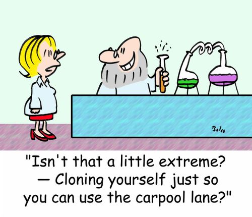 'Isn't that a little extreme? - Cloning yourself just so you can use the carpool lane?'