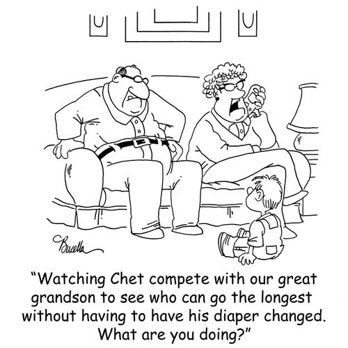 'Watching Chet compete with our great grandson to see who can go longest without having to have his diaper changed. What are you doing?'