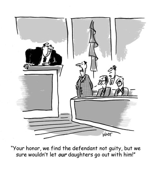'Your honor, we find the defendant not guilty, but we sure wouldn't let our daughters go out with him!'