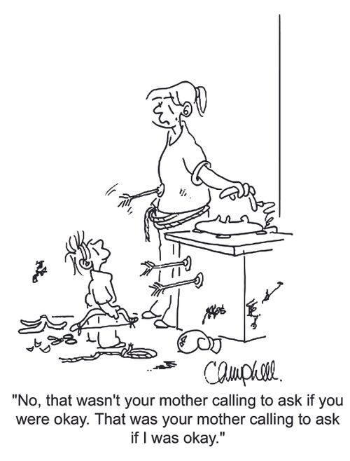 'No, that wasn't your mother calling to ask if you were okay. That was your mother calling to ask if I was okay.'