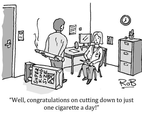 'Well, congratulations on cutting down to just one cigarette a day!'