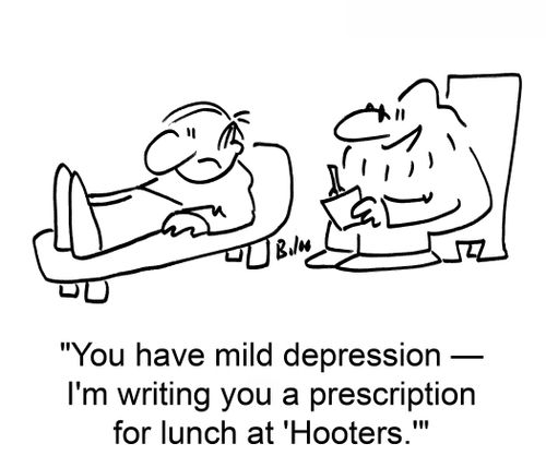 'You have mild depression -- I'm writing you a prescription for lunch at 'Hooters.''