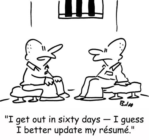 'I get out in sixty days -- I guess I better update my resume.'