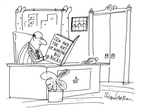 Zen and the art of making big bucks