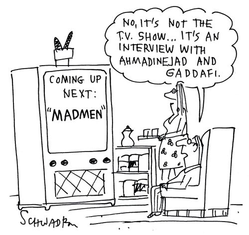 'No, its not the T.V show . . . its an interview with Ahmadinejad and Gaddafi.'