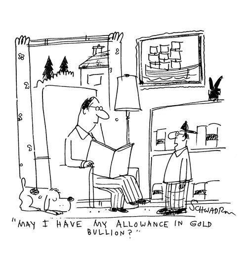 'May I have my allowance in gold bullion?'