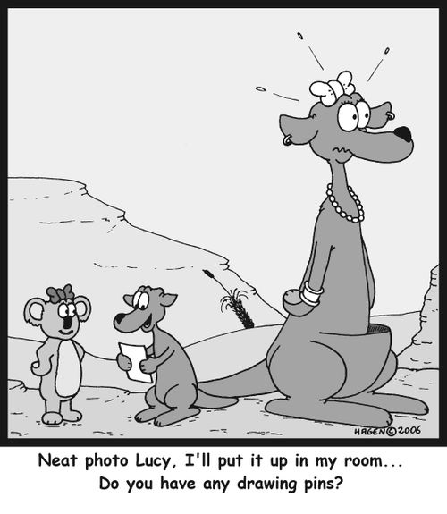 'Neat photo Lucy, I'll put it up in my room... Do you have any drawing pins?'