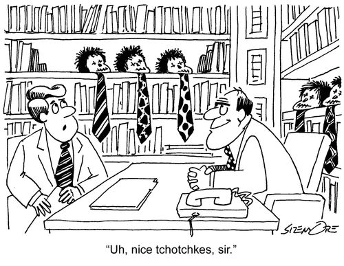 'Uh, nich tchotchkes, sir.'