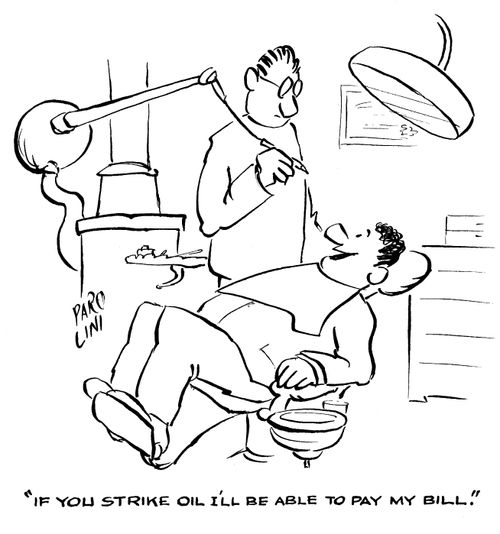 'If you strike oil I'll be able to pay my bill.'