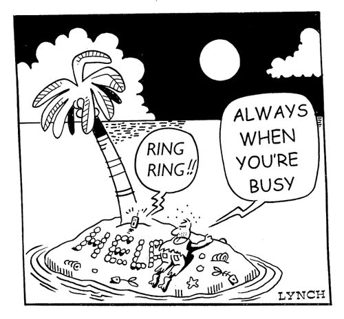 Always when you're busy!
