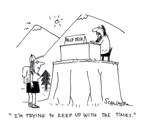 'I'm trying to keep up with the times.'