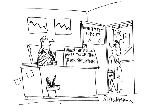 When the going gets tough, the tough sell short.