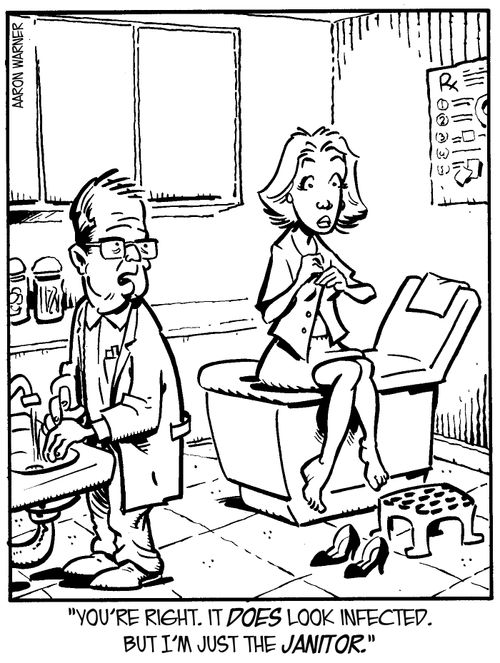 'You're right. It does look infected. But I'm just the janitor.'
