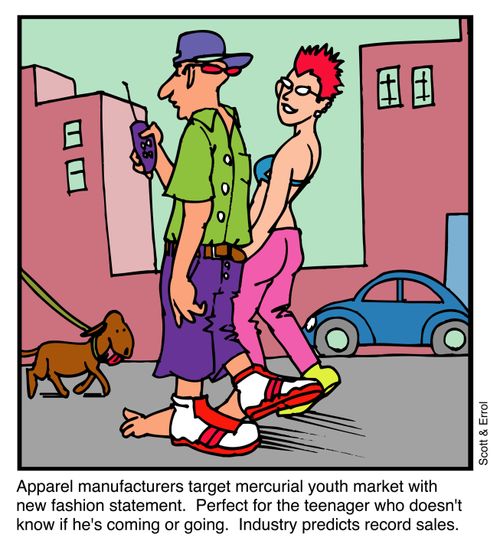 Perfect for the teenager who doesn't know if he's coming or going...