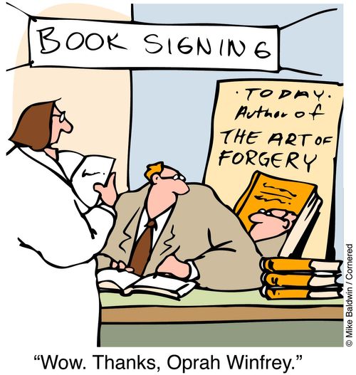 Book signing The Art Of Forgery - "Gee thanks, Oprah Winfrey."