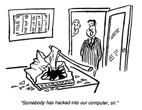 "Someone has hacked into our Computer."