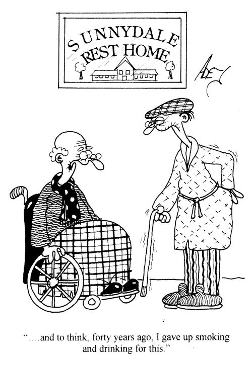 '...and to think, forty years ago I gave up smoking and drinking for this.'