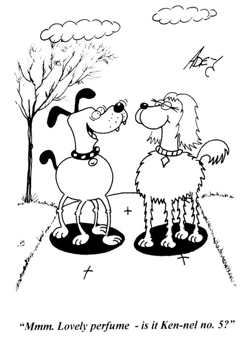 'Mmm. Lovely perfume - is it Kennel no. 5?'