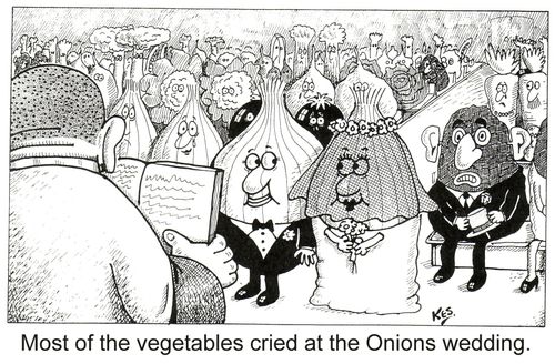 Most of the vegetables cried at the Onions wedding.
