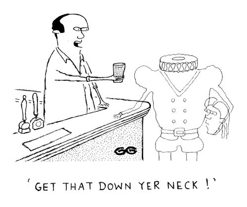 'Get that down yer neck!'