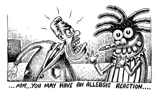 ..You may have an allergic reaction...