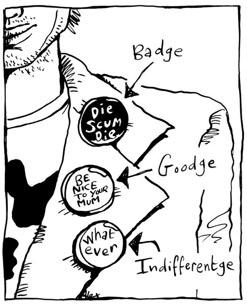 Badge, Goodge, Indifferentge.