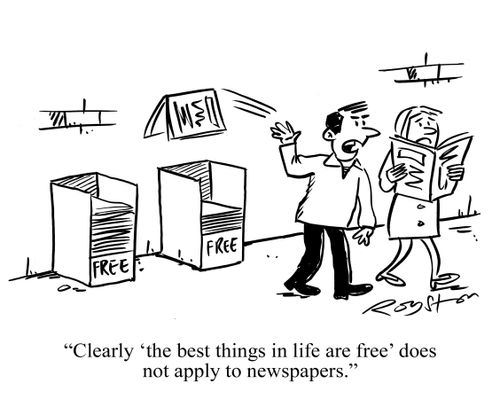 Man throws away newspaper, saying: 'Clearly 'the best things in life are free' does not apply to newspapers.'