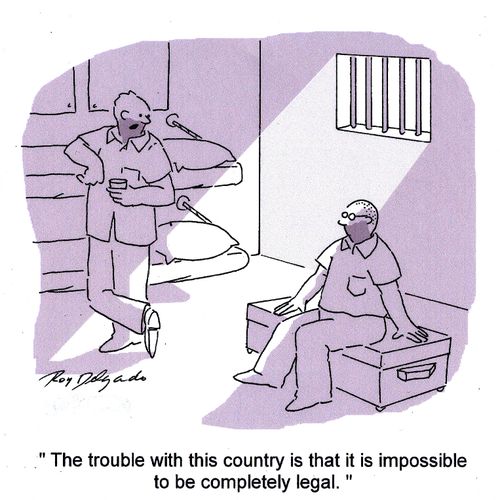 'The trouble with this country is that it is impossible to be completely legal.'