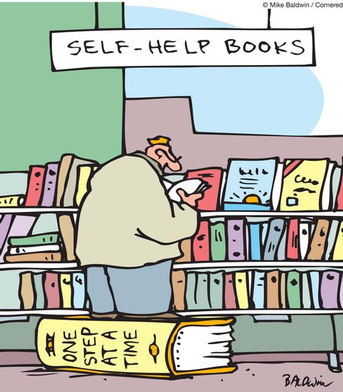 Self help books. One step at a time.