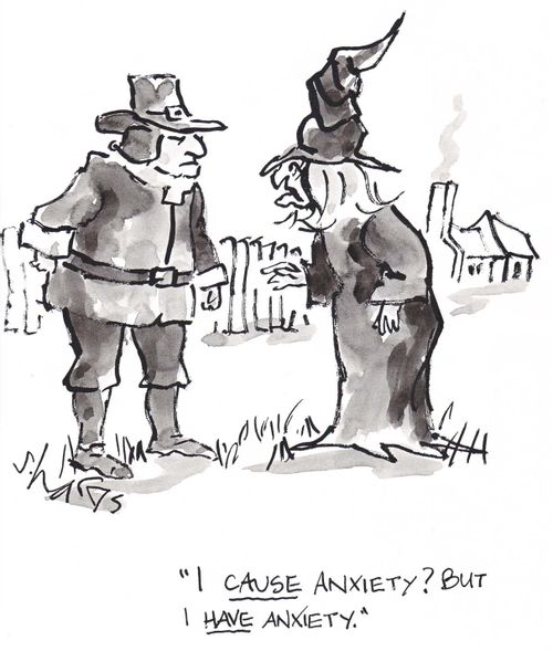 'I cause anxiety?  But I have anxiety.'