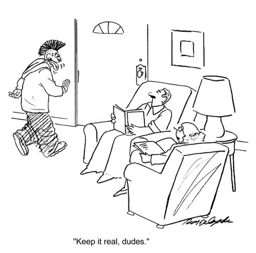 'Keep it real, dudes.'