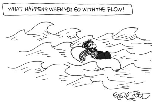 What happens when you go with the flow.