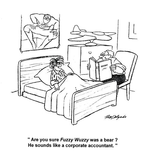 'Are you sure Fuzzy Wuzzy was a bear? He sounds like a corporate accountant.'