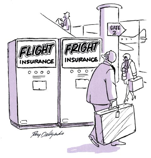 Flight insurance and fright insurance.