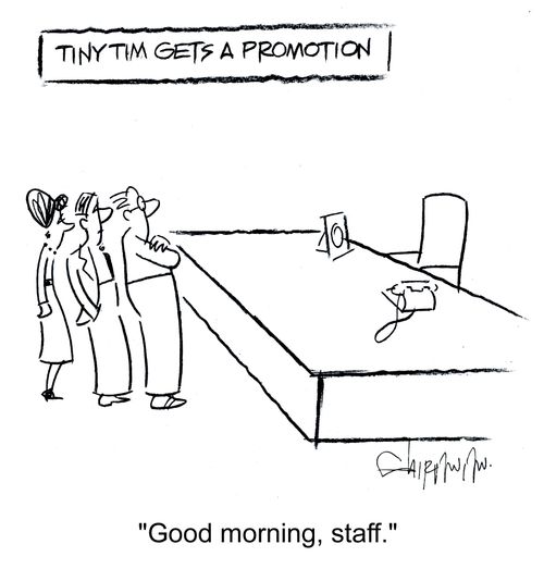 Tiny Tim gets a promotion.