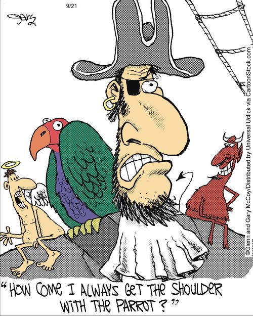 'How come I always get the shoulder with the parrot?'
